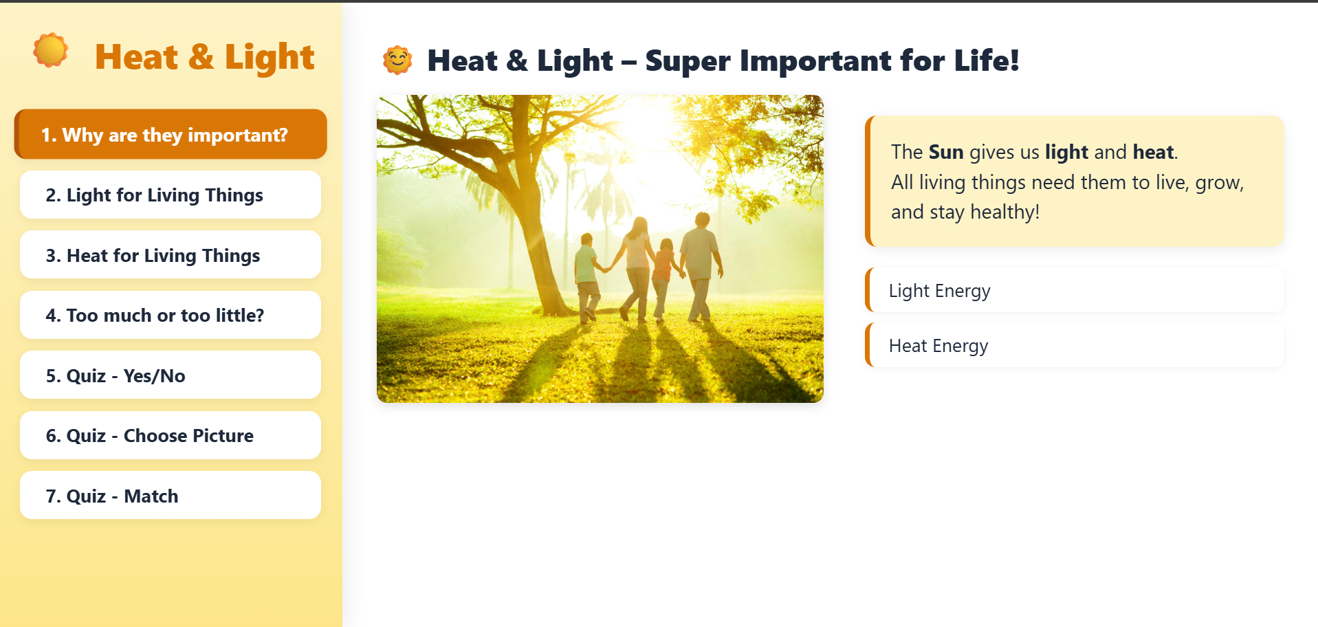 Heat and Light for Living Beings