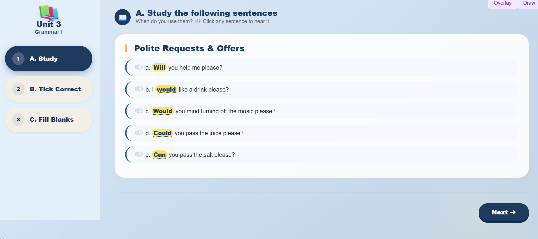 Grammar I : Use modal verbs will, would, can, could to make requests