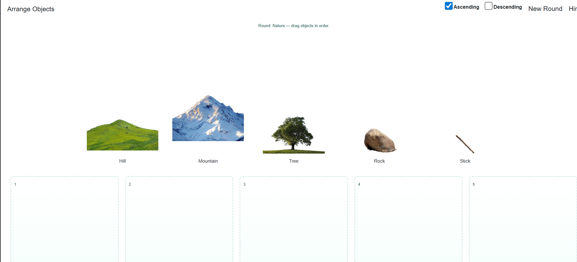 Arrange the object(Tree,Mountains,Sticks) into ascending and descending order